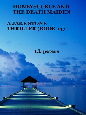 cover image of Honeysuckle and the Death Maiden, a Jake Stone Thriller (Book 14)